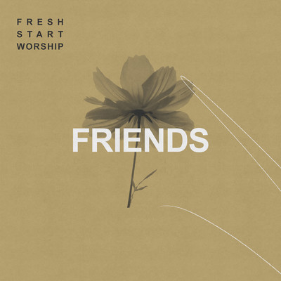 シングル/Friends/Fresh Start Worship