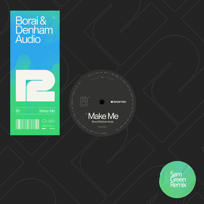 シングル/Make Me (Sam Green Remix)/Borai & Denham Audio