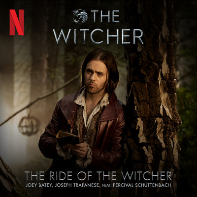 The Ride of the Witcher (from The Witcher: Season 3) feat.Percival Schuttenbach/Joey Batey／Joseph Trapanese
