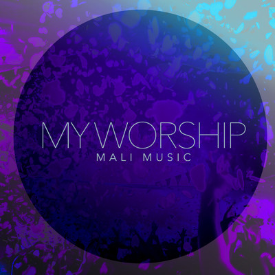 シングル/My Worship/Mali Music