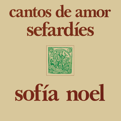 Cantos De Amor Sefardies (Remasterizado 2023)/Sofia Noel