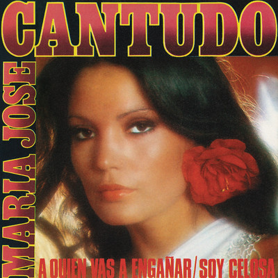 Soy Celosa (Remasterizado)/Maria Jose Cantudo
