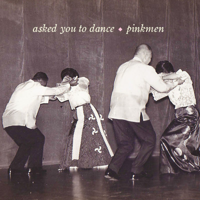 シングル/Asked You to Dance/Pinkmen