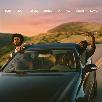 All Night Long (Explicit) feat.Topaz Jones/TOBi