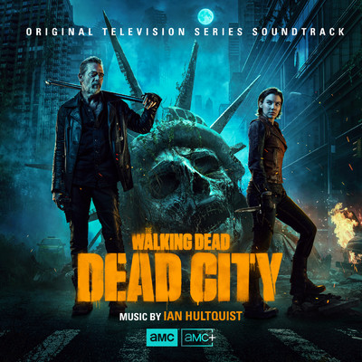 The Walking Dead: Dead City (Original Television Series Soundtrack)/Ian Hultquist