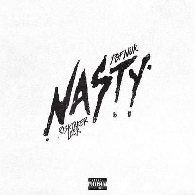 シングル/Nasty (Explicit) feat.PGF Nuk/RiskTakerLeek