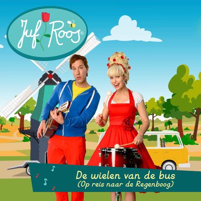 De wielen van de bus  - Juf Roos op reis naar de regenboog/Various Artists