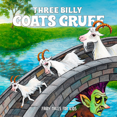 アルバム/Three Billy Goats Gruff/Fairy Tales for Kids