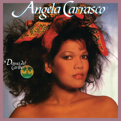 Dama Del Caribe   (Remasterizado 2023)/Angela Carrasco
