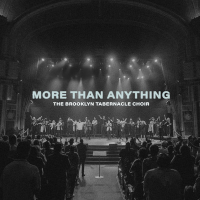 More Than Anything (Live)/The Brooklyn Tabernacle Choir