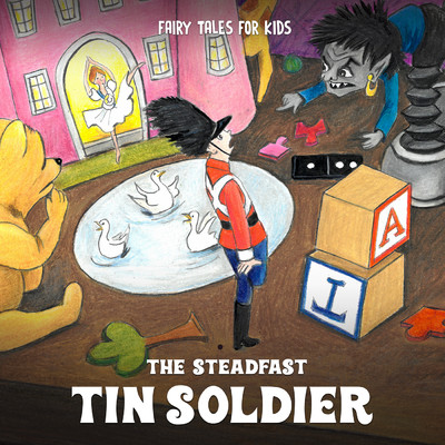 アルバム/The Steadfast Tin Soldier/Fairy Tales for Kids