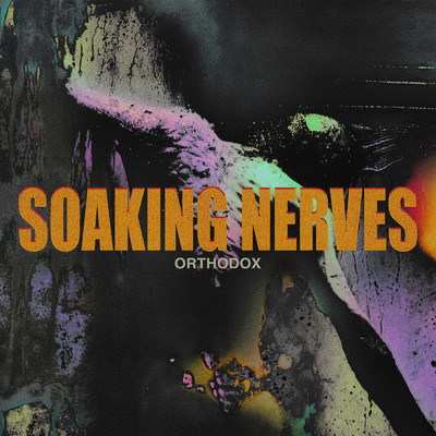 シングル/Soaking Nerves/Orthodox