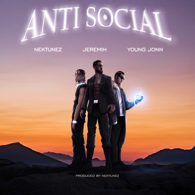 Anti Social (Explicit) feat.Jeremih,Young Jonn/Nektunez