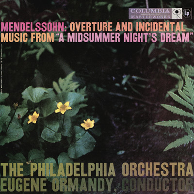 アルバム/Mendelssohn: A Midsummer Night's Dream, Incidental Music, Op. 61 (2023 Remastered Version)/Eugene Ormandy