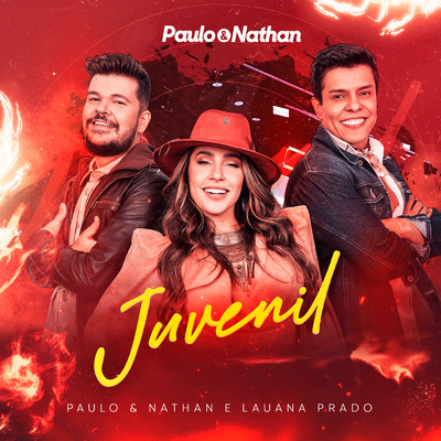 シングル/Juvenil (Ao Vivo)/Paulo e Nathan／Lauana Prado