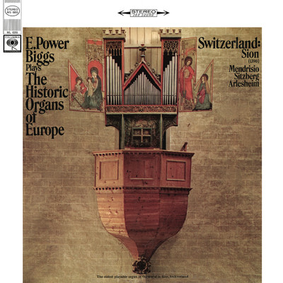 E. Power Biggs Plays Historic Organs of Switzerland (2024 Remastered Version)/E. Power Biggs