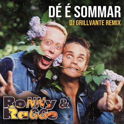 シングル/De e sommar (DJ Grillvante Remix)/Ronny & Ragge