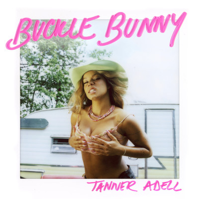 アルバム/BUCKLE BUNNY (Explicit)/Tanner Adell