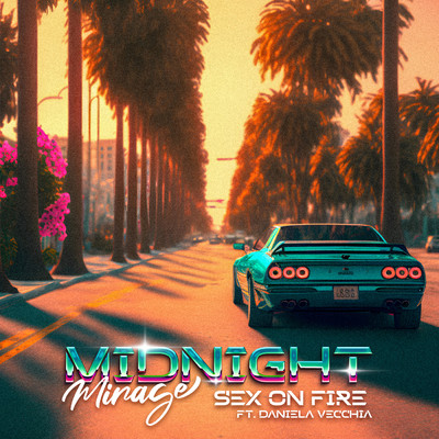 Sex on Fire/Midnight Mirage／Daniela Vecchia