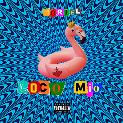 シングル/Loco Mio (Explicit)/Noriel