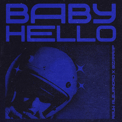 シングル/BABY HELLO (Explicit)/Rauw Alejandro／Bizarrap