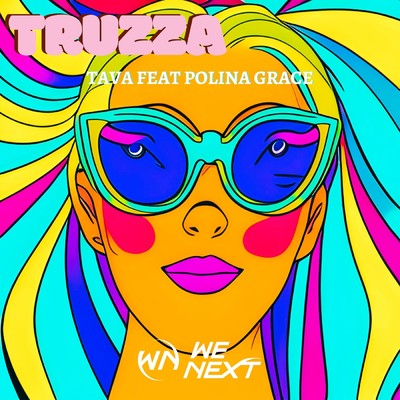 Truzza (Extended Mix) feat.Polina Grace/Tava
