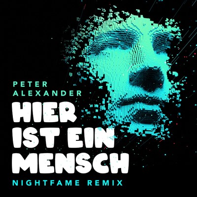 Hier ist ein Mensch (Nightfame Remix)/Peter Alexander