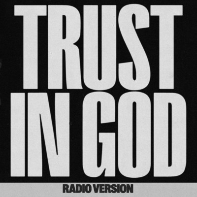 シングル/Trust In God (Radio Version)/Elevation Worship
