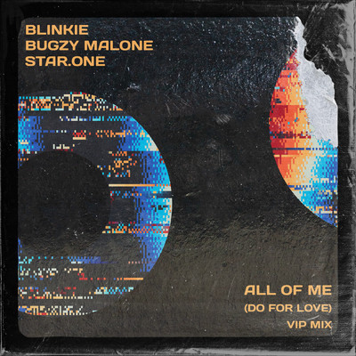 All Of Me (Do For Love) (VIP Mixes)/Blinkie／Star.One