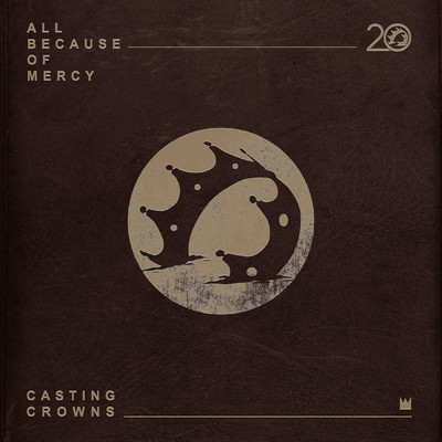 シングル/All Because of Mercy (Radio Version)/Casting Crowns