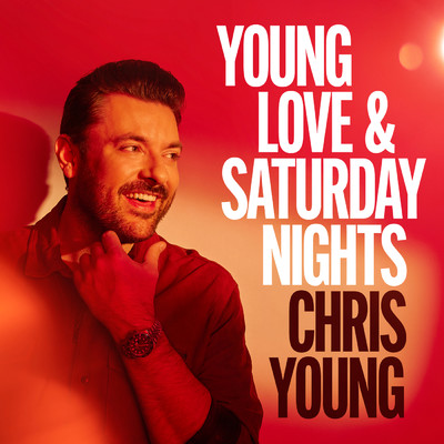 Young Love & Saturday Nights/Chris Young