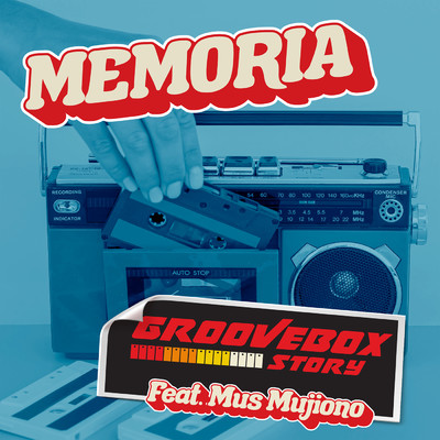 シングル/Memoria/Groovebox Story／Mus Mujiono