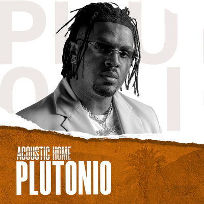 PLUTONIO (ACOUSTIC HOME sessions) feat.Plutonio/Various Artists