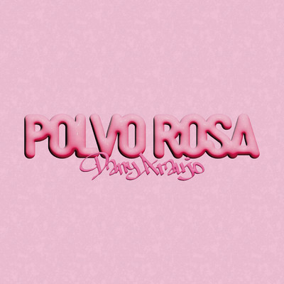 シングル/Polvo Rosa/DanyAraujo