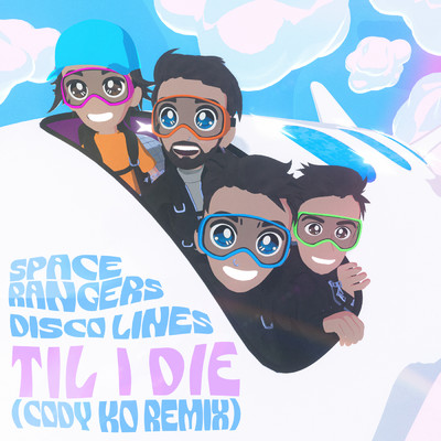 TIL I DIE (Cody Ko Remix)/Space Rangers／Disco Lines