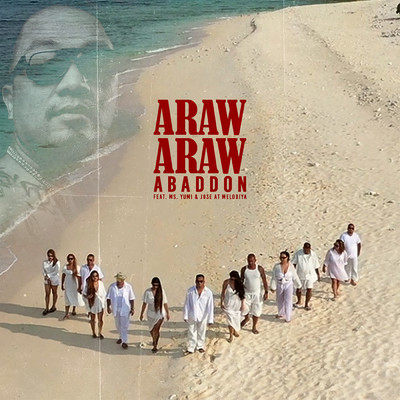 シングル/Araw Araw feat.Ms. Yumi,Jose At Melodiya/Abaddon