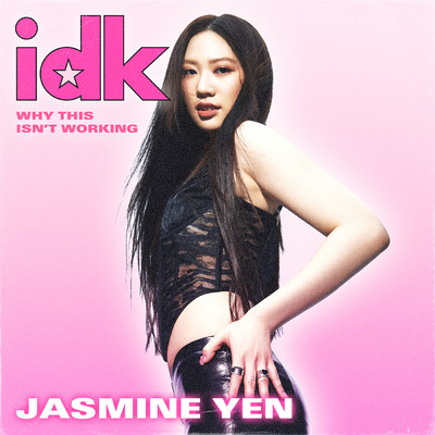 idk/Jasmine Yen