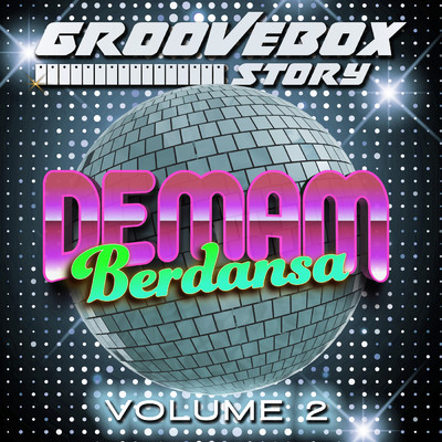 アルバム/Demam Berdansa Volume 2/Groovebox Story