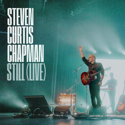 シングル/Still (Live)/Steven Curtis Chapman