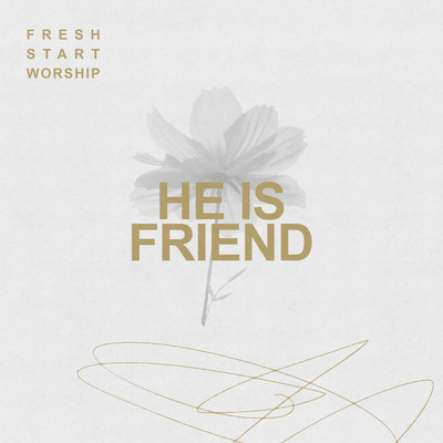 アルバム/He Is Friend/Fresh Start Worship