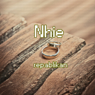 シングル/Nhie/Repablikan