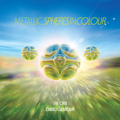 Metallic Spheres In Colour/The Orb／David Gilmour