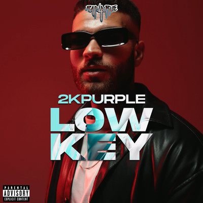 LOWKEY (Explicit)/Rap La Rue／2kPurple