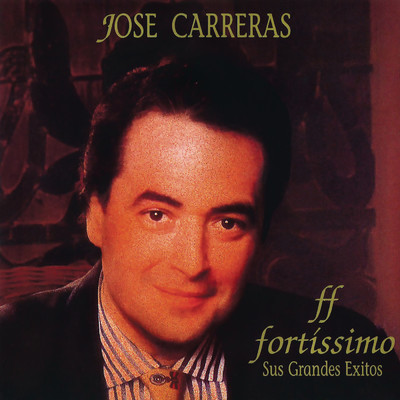 Fortissimo (Remasterizado 2023)/Jose Carreras