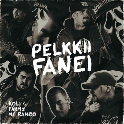Pelkkii faneja (Explicit)/Koli-C／Farmy／MC Rambo