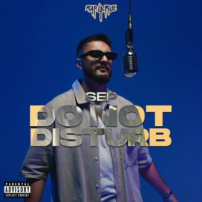 DO NOT DISTURB (Explicit)/Rap La Rue／SEP