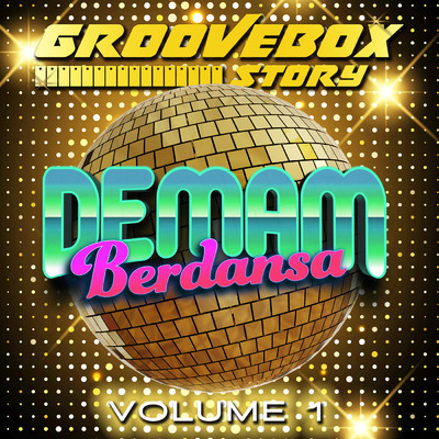 アルバム/Demam Berdansa Volume 1/Groovebox Story