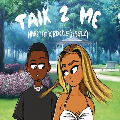 Talk 2 Me feat.BGRZ/Nanette／Blxckie