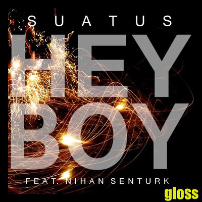 Hey Boy/Suatus