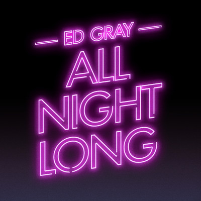 All Night Long/Ed Gray